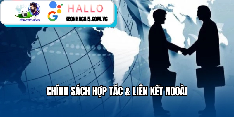 Chính sách hợp tác & liên kết ngoài