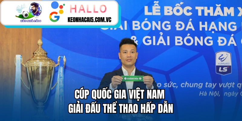 Cúp Quốc Gia Việt Nam – Giải Đấu Thể Thao Hấp Dẫn