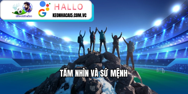 Tầm nhìn và sứ mệnh