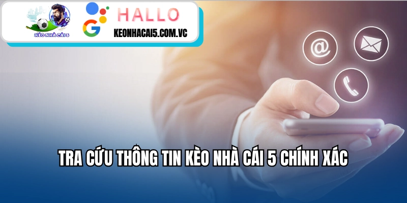 Tra cứu thông tin kèo nhà cái 5 chính xác
